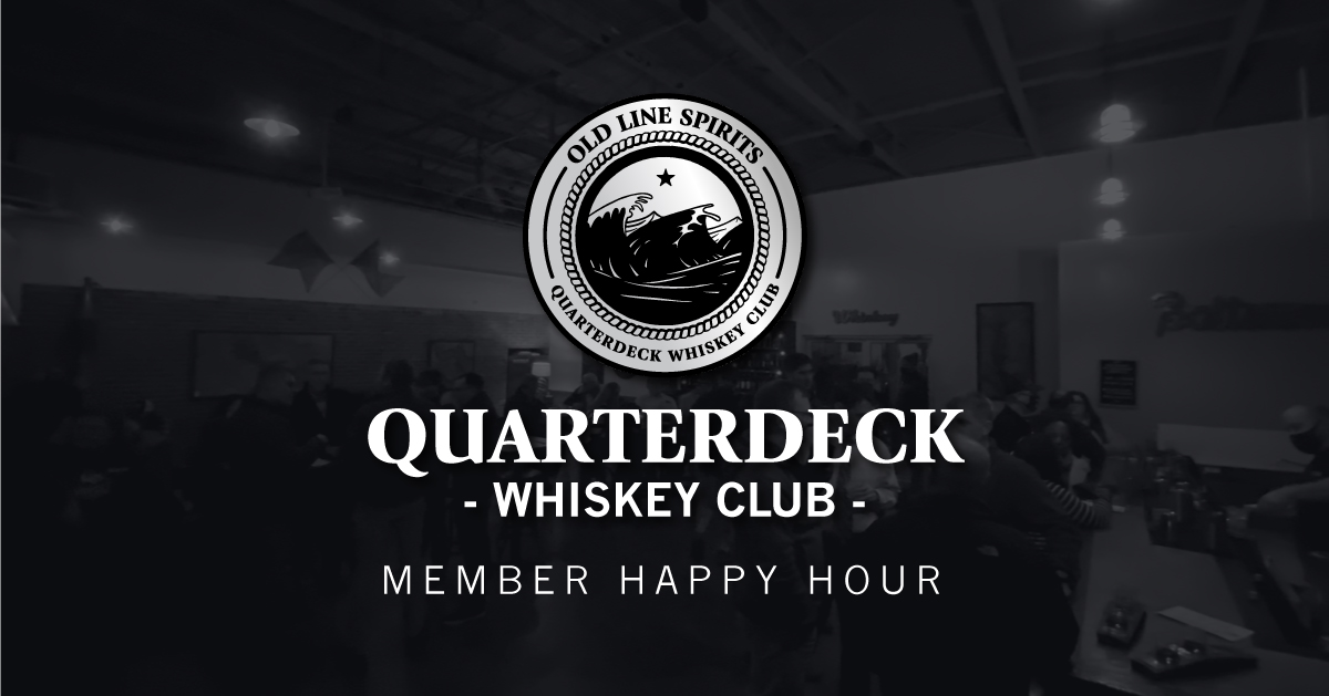 Old Line Quarterdeck Whiskey Club Member Happy Hour