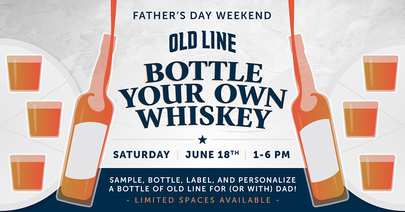 Bottle Your Own Whiskey Father Day Old Line Spirits