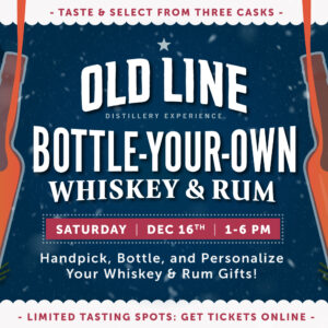 Old Line Spirits 2023 Holiday Bottle Your Own Whiskey & Rum