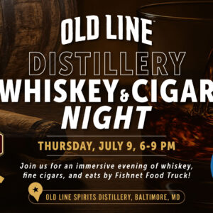 Old Line Whiskey and Cigar Night July